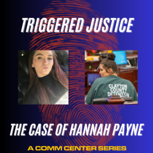 Triggered Justice: The Case of Hannah Payne podcast thumbnail